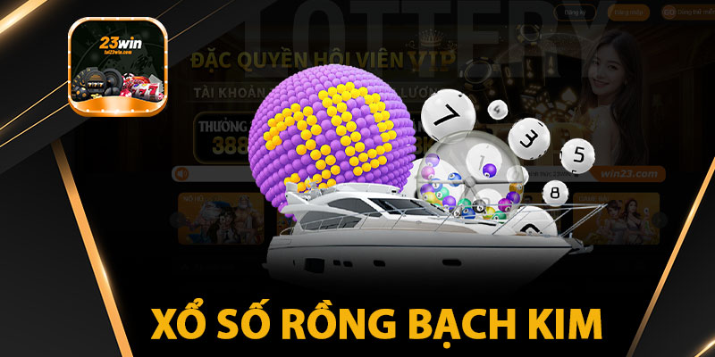 Xổ Số Rồng Bạch Kim